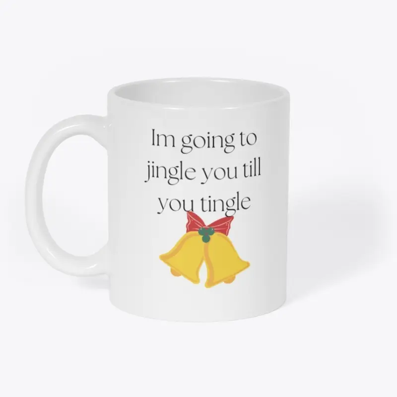 Jingle till you tingle? 